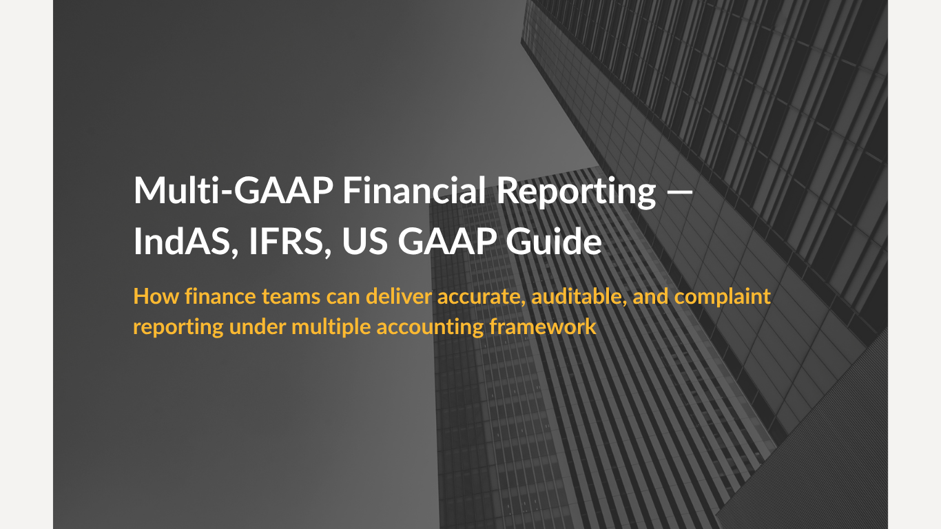 Multi-GAAP Financial Reporting — IndAS, IFRS, US GAAP Guide