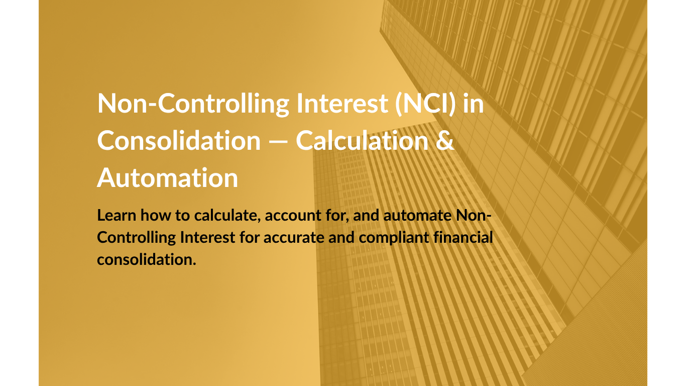 Non-Controlling Interest (NCI) in Consolidation — Calculation & Automation