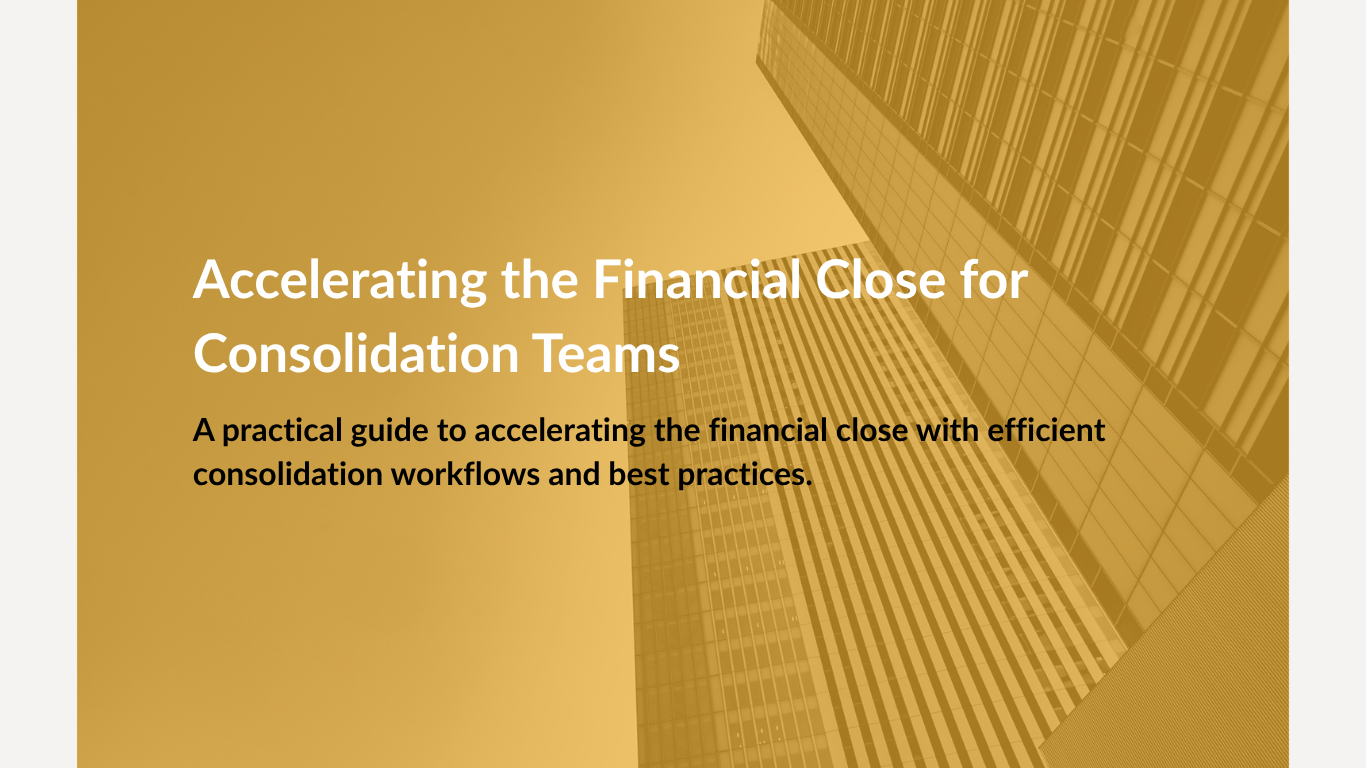 Accelerating the Financial Close for Consolidation Teams