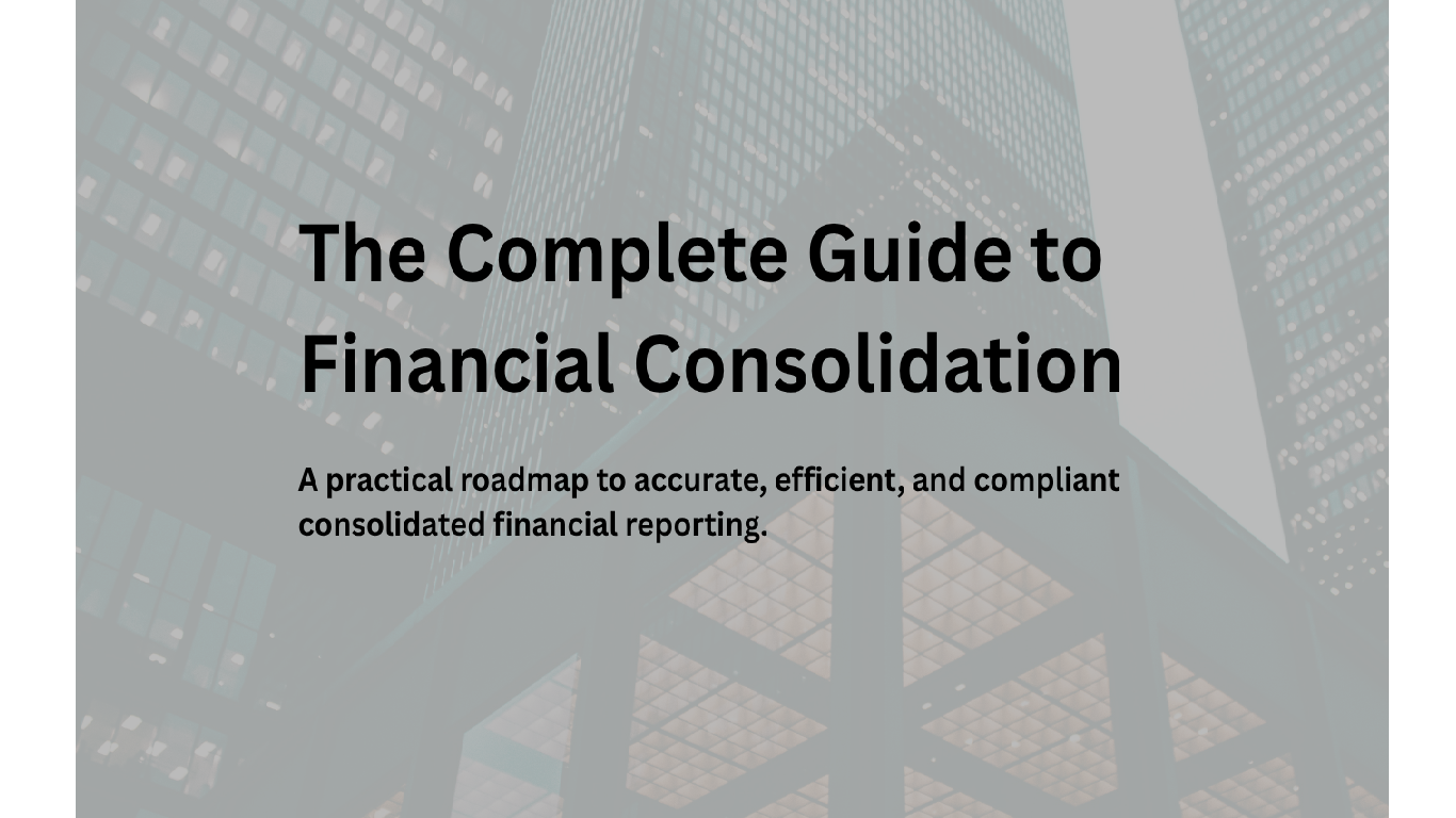 The Complete Guide to Financial Consolidation