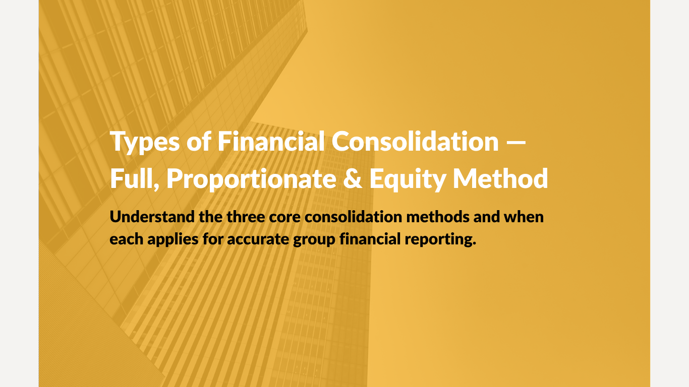 Types of Financial Consolidation — Full, Proportionate & Equity Method
