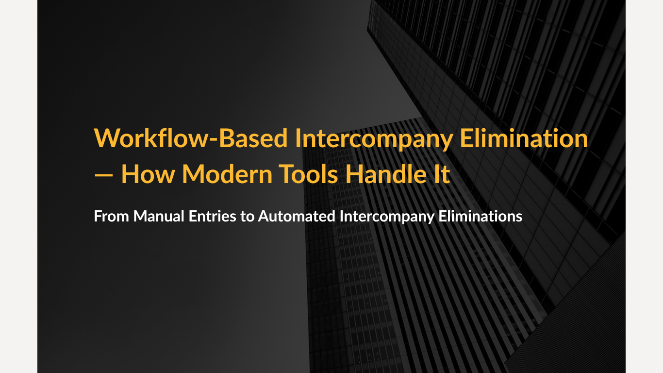 Workflow-Based Intercompany Elimination — How Modern Tools Handle It