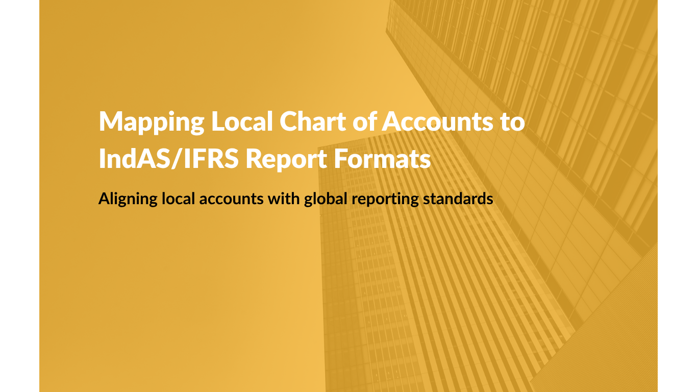 Mapping Local Chart of Accounts to IndAS/IFRS Report Formats